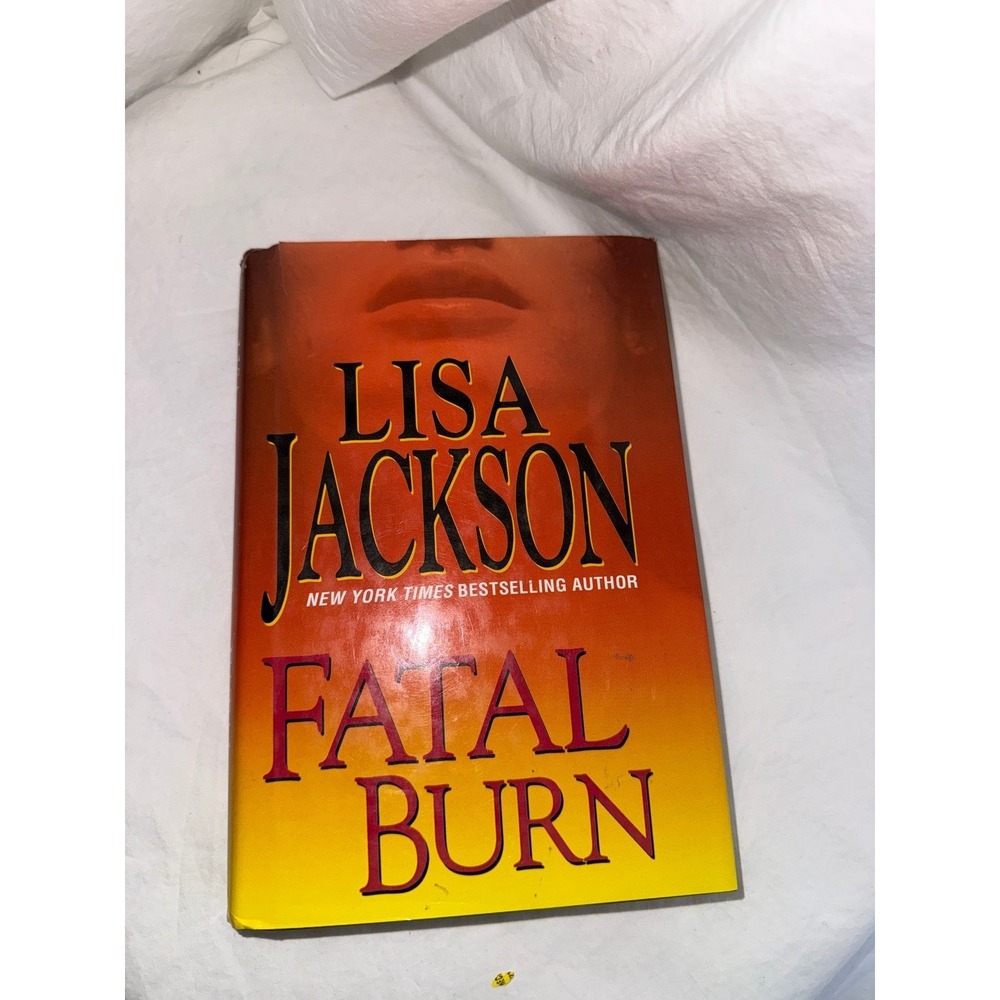 Lisa Jackson Fatal Burn Hardcover Novel Suspense Thriller Zebra Books 2006